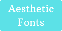 aesthetic fonts
