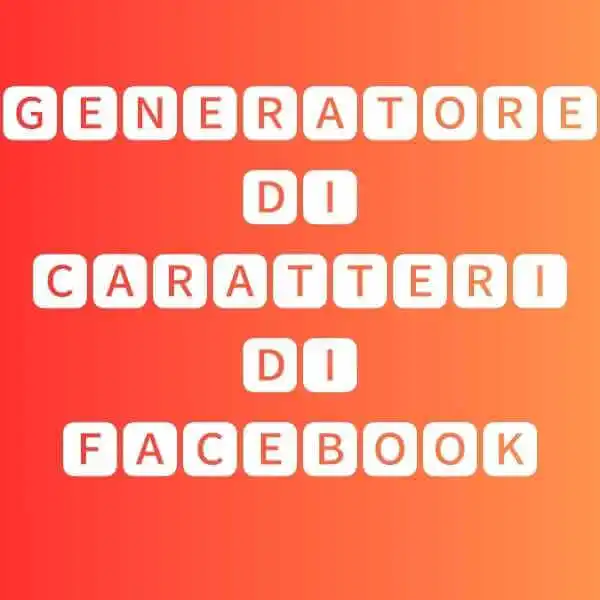 Generatore di Caratteri di Facebook